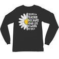 i Became a Teacher Because Your Life Is Worth My Time Unisex Long Sleeve T-Shirt, trending gift i Became a Teacher Because Your Life Is Worth My Time Unisex Long Sleeve T-Shirt, trending gift