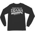 Broadway Actor There Will Be Drama Theater Teacher Men Women Unisex Long Sleeve T-Shirt, trending gift Broadway Actor There Will Be Drama Theater Teacher Men Women Unisex Long Sleeve T-Shirt, trending gift
