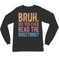 Bruh Did You Even Read The Directions Bruh Teacher For Men Women Unisex Long Sleeve T-Shirt, trending gift