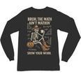 Bruh The Math Ain’t Mathin Halloween Skeleton Math Teacher Unisex Long Sleeve T-Shirt, trending gift Bruh The Math Ain’t Mathin Halloween Skeleton Math Teacher Unisex Long Sleeve T-Shirt, trending gift