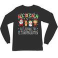 All Is Calm Xmas Kindergarten Christmas Season Teacher Unisex Long Sleeve T-Shirt, trending gift All Is Calm Xmas Kindergarten Christmas Season Teacher Unisex Long Sleeve T-Shirt, trending gift
