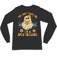 You Can't Scare Me I'm A SPED Teacher Halloween Ghost Unisex Long Sleeve T-Shirt, trending gift You Can't Scare Me I'm A SPED Teacher Halloween Ghost Unisex Long Sleeve T-Shirt, trending gift