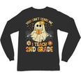 You Can't Scare Me I Teach 2nd Grade Halloween Teacher Ghost Unisex Long Sleeve T-Shirt, trending gift