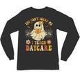 You Can’t Scare Me I Teach Daycare Teacher Halloween Ghost Unisex Long Sleeve T-Shirt, trending gift You Can’t Scare Me I Teach Daycare Teacher Halloween Ghost Unisex Long Sleeve T-Shirt, trending gift