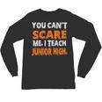 You Can't Scare Me I Teach Junior High Teacher Shirt For Men Women Unisex Long Sleeve T-Shirt, trending gift You Can't Scare Me I Teach Junior High Teacher Shirt For Men Women Unisex Long Sleeve T-Shirt, trending gift