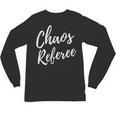 Chaos Referee For Mom Dad Teacher Shirt Cute Coach For Men Women Unisex Long Sleeve T-Shirt, trending gift