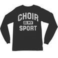 Choir Is My Sport Quote Choir Teacher Unisex Long Sleeve T-Shirt, trending gift Choir Is My Sport Quote Choir Teacher Unisex Long Sleeve T-Shirt, trending gift