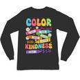 Color The World With Kindness Teachers Back To School Unisex Long Sleeve T-Shirt, trending gift