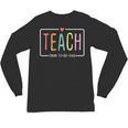 Cute Teacher Life Teach Them To Be Kind School Mom Teachers Unisex Long Sleeve T-Shirt, trending gift