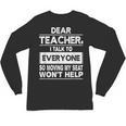 Dear Teacher i Talk To Everyone Funny Back To School Unisex Long Sleeve T-Shirt, trending gift