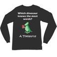 Dinosaur Thesaurus Grammar Joke Teacher Unisex Long Sleeve T-Shirt, trending gift Dinosaur Thesaurus Grammar Joke Teacher Unisex Long Sleeve T-Shirt, trending gift