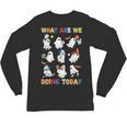 What Are We Doing Today Ghost PE Teacher Team Halloween Unisex Long Sleeve T-Shirt, trending gift What Are We Doing Today Ghost PE Teacher Team Halloween Unisex Long Sleeve T-Shirt, trending gift