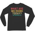 What Are We Doing Today PE Teacher Life Unisex Long Sleeve T-Shirt, trending gift