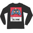 All Done Sped Teacher ASL Teacher Neurodiversity Hand Sign Unisex Long Sleeve T-Shirt, trending gift All Done Sped Teacher ASL Teacher Neurodiversity Hand Sign Unisex Long Sleeve T-Shirt, trending gift