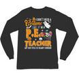 I Don't Need a Costume I'm A PE Teacher Halloween Costume Unisex Long Sleeve T-Shirt, trending gift I Don't Need a Costume I'm A PE Teacher Halloween Costume Unisex Long Sleeve T-Shirt, trending gift