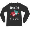 Drama Teacher For Theatre And Performing Arts Unisex Long Sleeve T-Shirt, trending gift Drama Teacher For Theatre And Performing Arts Unisex Long Sleeve T-Shirt, trending gift