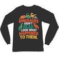 English Teacher Dinosaurs Didn’t Read What Happened To Them Unisex Long Sleeve T-Shirt, trending gift