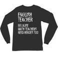 English Teacher Because Math Teachers Need Heroes Too Unisex Long Sleeve T-Shirt, trending gift English Teacher Because Math Teachers Need Heroes Too Unisex Long Sleeve T-Shirt, trending gift