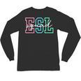ESL Squad Teacher English As A Second Language Unisex Long Sleeve T-Shirt, trending gift ESL Squad Teacher English As A Second Language Unisex Long Sleeve T-Shirt, trending gift