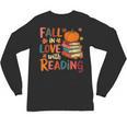 Fall In Love With Reading Autumn Thanksgiving Shirt Teacher Unisex Long Sleeve T-Shirt, trending gift