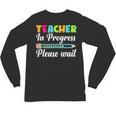 Future Teacher Cool Teacher In Progress Please Wait Unisex Long Sleeve T-Shirt, trending gift Future Teacher Cool Teacher In Progress Please Wait Unisex Long Sleeve T-Shirt, trending gift