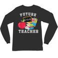 Future Teacher Costume For Adults And Kids T-Shirt Unisex Long Sleeve T-Shirt, trending gift