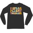 Groovy I Speak Fluent Toddler Daycare Provider Teacher Unisex Long Sleeve T-Shirt, trending gift Groovy I Speak Fluent Toddler Daycare Provider Teacher Unisex Long Sleeve T-Shirt, trending gift