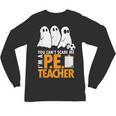 Halloween PE Teacher Shirt Can't Scare Me Unisex Long Sleeve T-Shirt, trending gift Halloween PE Teacher Shirt Can't Scare Me Unisex Long Sleeve T-Shirt, trending gift