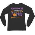 Halloween Teacher Or Student Hocus Pocus Everybody Focus For Men Women Kids Unisex Long Sleeve T-Shirt, trending gift