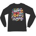 Happy 67 Days Of School Meme 100 Day Of School Teacher 6 7 Unisex Long Sleeve T-Shirt, trending gift