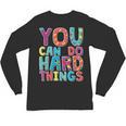 You Can Do Hard Things School Student Teachers Unisex Long Sleeve T-Shirt, trending gift You Can Do Hard Things School Student Teachers Unisex Long Sleeve T-Shirt, trending gift