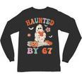 Haunted By 67 Boo Ghost Teacher 6 7 Halloween Costume Unisex Long Sleeve T-Shirt, trending gift Haunted By 67 Boo Ghost Teacher 6 7 Halloween Costume Unisex Long Sleeve T-Shirt, trending gift