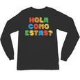 Hola Como Estas Spanish Teacher Fiesta Party Banners Unisex Long Sleeve T-Shirt, trending gift Hola Como Estas Spanish Teacher Fiesta Party Banners Unisex Long Sleeve T-Shirt, trending gift