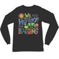 We Are Hungry For Learning Teacher Life Back To School Unisex Long Sleeve T-Shirt, trending gift We Are Hungry For Learning Teacher Life Back To School Unisex Long Sleeve T-Shirt, trending gift