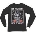 I'Ll Just Wait Until It's Quiet Skeleton Coffee Teacher Unisex Long Sleeve T-Shirt, trending gift