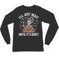 I’Ll Just Wait Until It’s Quiet Skeleton Teacher Unisex Long Sleeve T-Shirt, trending gift I’Ll Just Wait Until It’s Quiet Skeleton Teacher Unisex Long Sleeve T-Shirt, trending gift