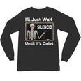 I'Ll Just Wait Until It's Quiet Spanish Teacher Halloween Men Women Kids Unisex Long Sleeve T-Shirt, trending gift I'Ll Just Wait Until It's Quiet Spanish Teacher Halloween Men Women Kids Unisex Long Sleeve T-Shirt, trending gift