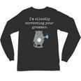 I'm Silently Correcting Your Grammar Sarcastic Teacher For Men Women Kids Unisex Long Sleeve T-Shirt, trending gift I'm Silently Correcting Your Grammar Sarcastic Teacher For Men Women Kids Unisex Long Sleeve T-Shirt, trending gift