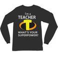 I'm a Teacher What's Your Superpower Teacher Unisex Long Sleeve T-Shirt, trending gift