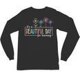 It's a Beautiful Day For Learning Teacher Students Women Unisex Long Sleeve T-Shirt, trending gift