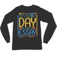 It's A Fine Day To Write An Essay Class English Teacher Unisex Long Sleeve T-Shirt, trending gift