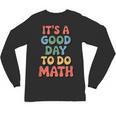 It's A Good Day To Do Math Retro Math Teacher Student Unisex Long Sleeve T-Shirt, trending gift