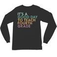 It's A Good Day To Teach Fourth Grade 4th Grade Teacher Unisex Long Sleeve T-Shirt, trending gift It's A Good Day To Teach Fourth Grade 4th Grade Teacher Unisex Long Sleeve T-Shirt, trending gift