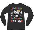Kindergarten Where The Adventure Begins Shirt Children's Teacher Unisex Long Sleeve T-Shirt, trending gift