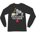 Koalafied Teacher Proud School Teacher Koala Cute T-Shirt Unisex Long Sleeve T-Shirt, trending gift