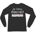 Life Happens Visuals Help Special Education Teacher Aide Men Women Unisex Long Sleeve T-Shirt, trending gift Life Happens Visuals Help Special Education Teacher Aide Men Women Unisex Long Sleeve T-Shirt, trending gift