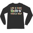 Life Is Hard Visuals Help Special Education SPED Teacher Unisex Long Sleeve T-Shirt, trending gift Life Is Hard Visuals Help Special Education SPED Teacher Unisex Long Sleeve T-Shirt, trending gift