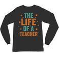 The Life Of A Teacher Unisex Long Sleeve T-Shirt, trending gift
