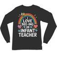 I Love Bee-Ing An Infant Teacher Toddler Teaching Unisex Long Sleeve T-Shirt, trending gift