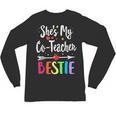 Matching Co-Teacher Best Friend She's My Bestie Work Team Unisex Long Sleeve T-Shirt, trending gift Matching Co-Teacher Best Friend She's My Bestie Work Team Unisex Long Sleeve T-Shirt, trending gift